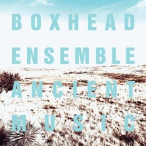 Boxhead Ensemble - Ancient Music ryhmässä CD @ Bengans Skivbutik AB (4291231)