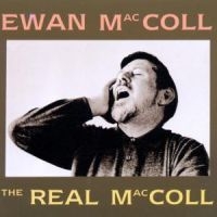 Maccoll Ewan - The Real Maccoll ryhmässä CD @ Bengans Skivbutik AB (4291247)