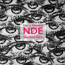 Harry & The Near Death Experience Howard - Sleepless Girls ryhmässä VINYYLI @ Bengans Skivbutik AB (4291621)
