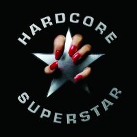 Hardcore Superstar - Hardcore Superstar (Silver) ryhmässä Minishops / Hardcore Superstar @ Bengans Skivbutik AB (4292930)