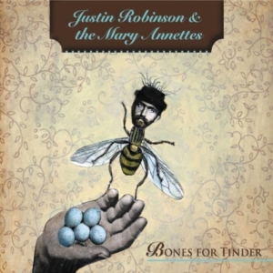 Robinson Justin & The Mary Annette - Bones For Tinder ryhmässä CD @ Bengans Skivbutik AB (4293385)