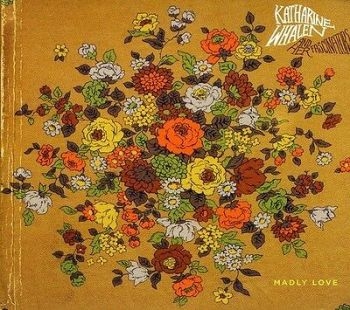 Whalen Katharine - Madly Love ryhmässä CD / Myydyimmät @ Bengans Skivbutik AB (4293398)