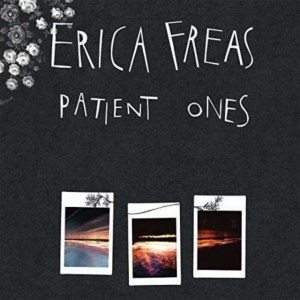 Freas Erica - Patient Ones - Cd ryhmässä CD @ Bengans Skivbutik AB (4293717)