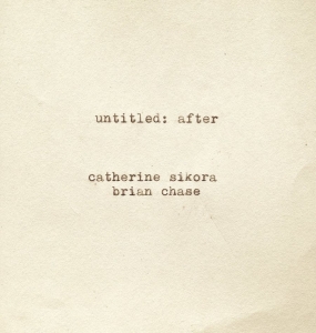 Sikora Catherine And Brian Chase - Untitled: After ryhmässä CD @ Bengans Skivbutik AB (4293763)