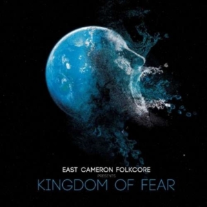 East Cameron Folkcore - Kingdom Of Fear ryhmässä CD @ Bengans Skivbutik AB (4293871)