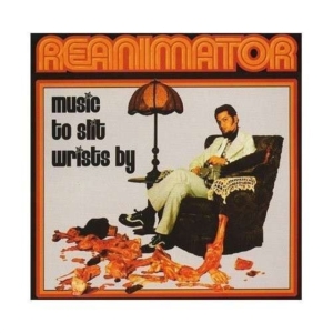 Reanimator - Music To Slit Wrists By ryhmässä CD @ Bengans Skivbutik AB (4293891)