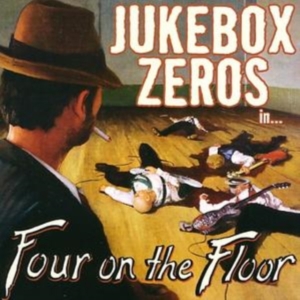 Jukebox Zeros - Four On The Floor ryhmässä CD @ Bengans Skivbutik AB (4294137)