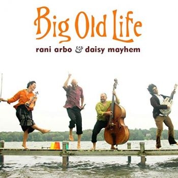 Arbo Rani & Daisy Mayhem - Big Old Life ryhmässä CD / Pop @ Bengans Skivbutik AB (4294167)