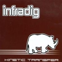 Infradig - Kinetic Transfer ryhmässä CD @ Bengans Skivbutik AB (4294411)