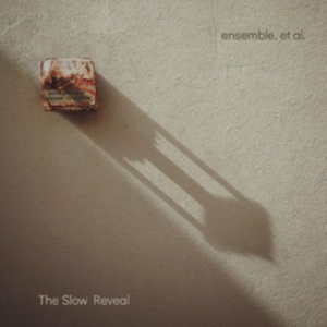 Ensemble Et Al. - The Slow Reveal ryhmässä CD @ Bengans Skivbutik AB (4294591)