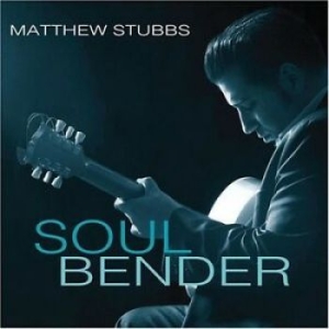 Stubbs Matthew - Soul Bender ryhmässä CD @ Bengans Skivbutik AB (4295213)