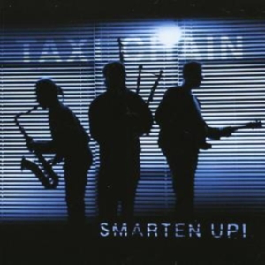 Taxi Chain - Smarten Up! ryhmässä CD @ Bengans Skivbutik AB (4295276)