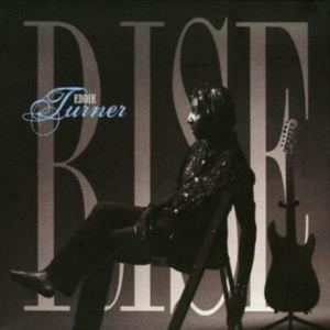 Turner Eddie - Rise ryhmässä CD @ Bengans Skivbutik AB (4295278)