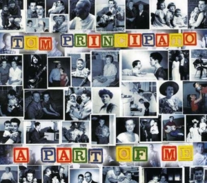 Principato Tom - A Part Of Me ryhmässä CD @ Bengans Skivbutik AB (4295477)