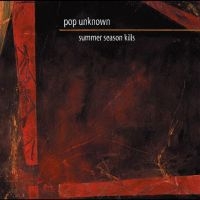 Pop Unknown - Summer Season Kills ryhmässä VINYYLI @ Bengans Skivbutik AB (4295931)