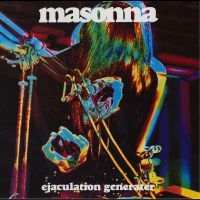 Masonna - Ejaculation Generator ryhmässä VINYYLI @ Bengans Skivbutik AB (4295970)