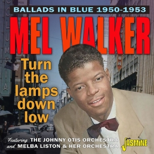 Mel Walker - Turn The Lamps Down Low - Ballads In Blue 1950-1953 ryhmässä CD @ Bengans Skivbutik AB (4296047)