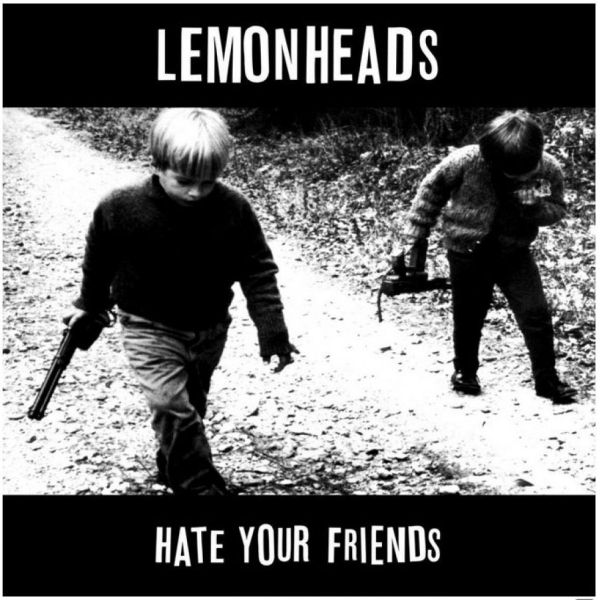 Lemonheads - Hate Your Friends + 12 Bonus Tracks ryhmässä CD / Rock @ Bengans Skivbutik AB (4296138)