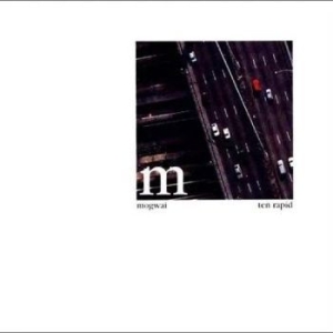 Mogwai - Ten Rapid (Collected Recordings 199 ryhmässä Minishops / Mogwai @ Bengans Skivbutik AB (4296419)