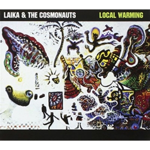 Laika & The Cosmonauts - Local Warming ryhmässä CD @ Bengans Skivbutik AB (4297232)