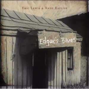 Lewis Eric And Ratliff Andy - Edgar's Blues ryhmässä CD @ Bengans Skivbutik AB (4297247)