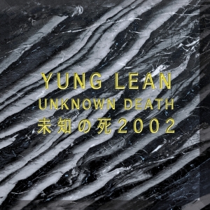 Yung Lean - Unknown Death ryhmässä CD @ Bengans Skivbutik AB (4297664)