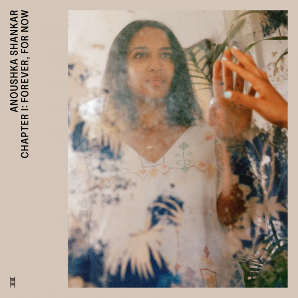 Anoushka Shankar - Chapter I: Forever, For Now ryhmässä ME SUOSITTELEMME / Way Out West 2026 @ Bengans Skivbutik AB (4297738)