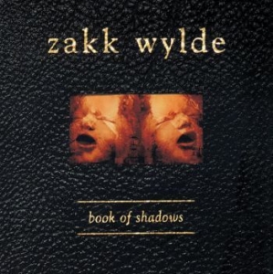 Zakk Wylde - Book Of Shadows ryhmässä CD @ Bengans Skivbutik AB (4298351)