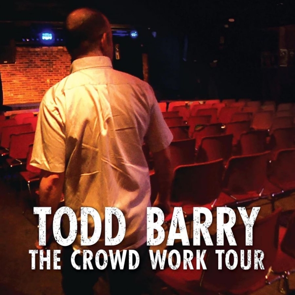 Barry Todd - Crowd Work Tour ryhmässä CD / Myydyimmät @ Bengans Skivbutik AB (4298360)