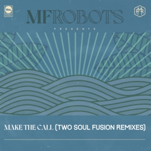 Mf Robots - Make The Call - Two Soul Fusion Rem ryhmässä VINYYLI @ Bengans Skivbutik AB (4299852)
