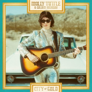 MOLLY TUTTLE & GOLDEN HIGHWAY - CITY OF GOLD ryhmässä CD @ Bengans Skivbutik AB (4299932)