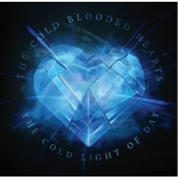 The Cold Blooded Hearts - The Cold Light Of Day - 12" Black V ryhmässä VINYYLI / Pop @ Bengans Skivbutik AB (4300091)