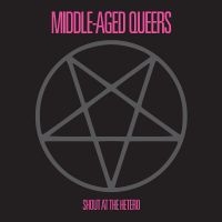 Middle-Aged Queers - Shout At The Hetero ryhmässä VINYYLI @ Bengans Skivbutik AB (4300163)