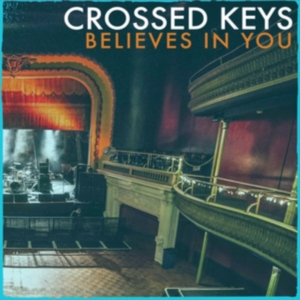 Crossed Keys - Believes In You ryhmässä CD @ Bengans Skivbutik AB (4300183)