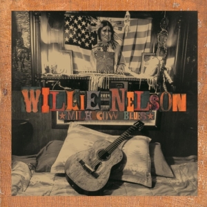 Willie Nelson - Milk Cow Blues ryhmässä -Start HK @ Bengans Skivbutik AB (4300561)