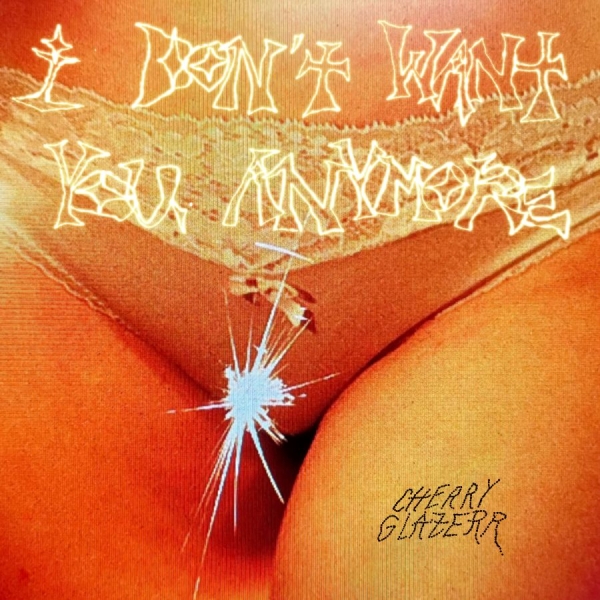 Cherry Glazerr - I Don't Want You Anymore ryhmässä CD / Myydyimmät @ Bengans Skivbutik AB (4300645)