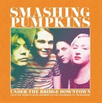 Smashing Pumpkins - Under The Bridge Downtown ryhmässä Minishops / Smashing Pumpkins @ Bengans Skivbutik AB (4300759)