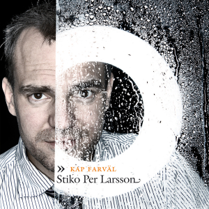 Stiko Per Larsson - Kap Farväl - Signerad ryhmässä CD @ Bengans Skivbutik AB (4300935)