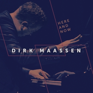 Maassen Dirk - Here And Now ryhmässä CD @ Bengans Skivbutik AB (4301148)