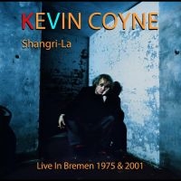 Kevin Coyne - Shangri-La ? Live In Bremen 1975 & ryhmässä CD @ Bengans Skivbutik AB (4301722)