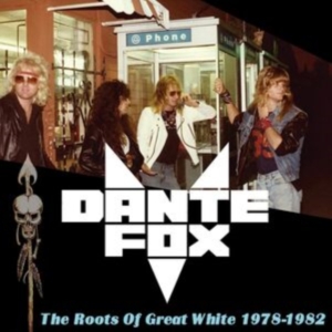 Fox Dante - The Roots Of Great White 1978-1982 ryhmässä VINYYLI @ Bengans Skivbutik AB (4302093)