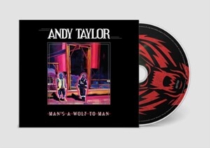 Andy Taylor - Man's A Wolf To Man ryhmässä CD @ Bengans Skivbutik AB (4302221)