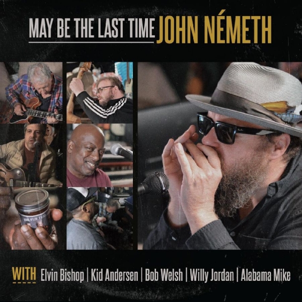 Nemeth John - May Be The Last Time ryhmässä VINYYLI / Myydyimmät @ Bengans Skivbutik AB (4302521)