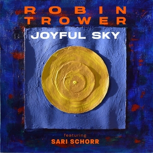 Robin & Sari Schorr Trower - Joyful Sky ryhmässä CD @ Bengans Skivbutik AB (4302556)
