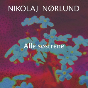 Nikolaj Nørlund - Alle Søstrene ryhmässä VINYYLI @ Bengans Skivbutik AB (4302767)