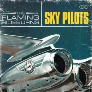 Flaming Sideburns The - Sky Pilots (Vinyl Lp) ryhmässä VINYYLI @ Bengans Skivbutik AB (4303200)