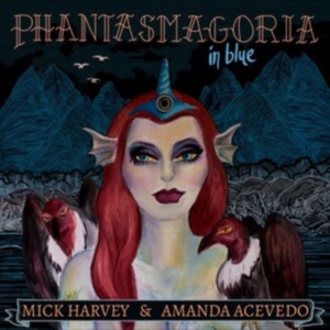 Harvey Mick & Amanda Acevedo - Phantasmagoria In Blue ryhmässä VINYYLI @ Bengans Skivbutik AB (4303255)