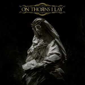 On Thorns I Lay - On Thorns I Lay (Vinyl Lp) ryhmässä VINYYLI @ Bengans Skivbutik AB (4303311)