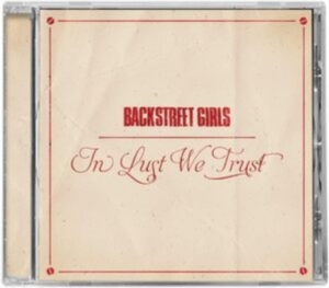 Backstreet Girls - In Lust We Trust ryhmässä CD @ Bengans Skivbutik AB (4303325)