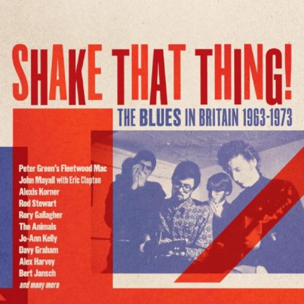 Various Artists - Shake That Thing - The Blues In Bri ryhmässä CD / Myydyimmät @ Bengans Skivbutik AB (4303582)